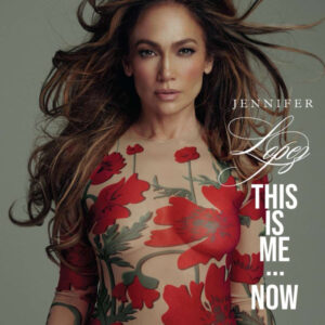 Jennifer Lopez - This Is Me...Now 